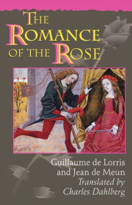 Title: The Romance of the Rose: Third Edition / Edition 3, Author: Guillaume de Lorris