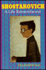 Shostakovich: A Life Remembered