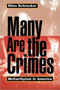 Title: Many Are the Crimes: McCarthyism in America, Author: Ellen Schrecker