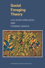 Title: Social Foraging Theory, Author: Luc-Alain Giraldeau