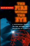 The Fire within the Eye: A Historical Essay on the Nature and Meaning of Light