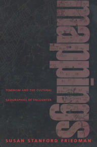 Title: Mappings: Feminism and the Cultural Geographies of Encounter, Author: Susan Stanford Friedman