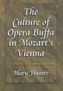 The Culture of Opera Buffa in Mozart's Vienna: A Poetics of Entertainment