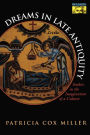 Dreams in Late Antiquity: Studies in the Imagination of a Culture