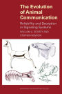 The Evolution of Animal Communication: Reliability and Deception in Signaling Systems