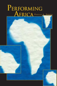 Title: Performing Africa / Edition 1, Author: Paulla A. Ebron