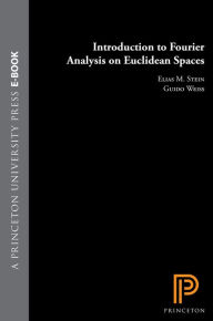 Title: Introduction to Fourier Analysis on Euclidean Spaces (PMS-32), Volume 32, Author: Elias M. Stein