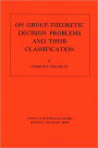 On Group-Theoretic Decision Problems and Their Classification