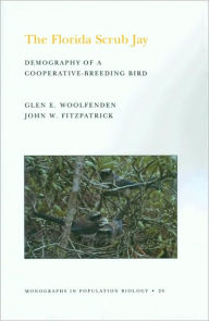 Title: The Florida Scrub Jay: Demography of a Cooperative-Breeding Bird. (MPB-20), Author: Glen Everett Woolfenden