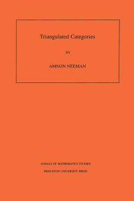 Title: Triangulated Categories. (AM-148), Volume 148, Author: Amnon Neeman