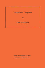 Title: Triangulated Categories, Author: Amnon Neeman