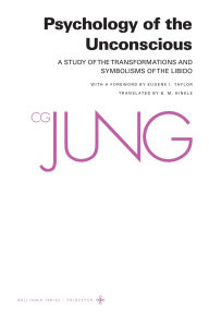 Title: Psychology of the Unconscious: A Study of the Transformations and Symbolisms of the Libido, Author: Carl Jung