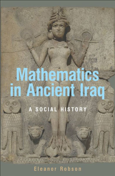 Mathematics in Ancient Iraq: A Social History