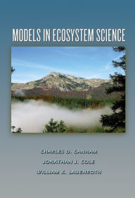 Title: Models in Ecosystem Science / Edition 1, Author: Charles D. Canham