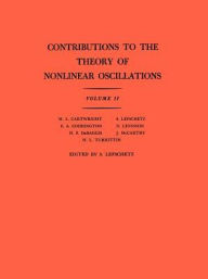 Title: Contributions to the Theory of Nonlinear Oscillations, Volume II, Author: Solomon Lefschetz