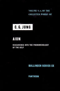 Title: Collected Works of C. G. Jung, Volume 9 (Part 2): Aion: Researches into the Phenomenology of the Self / Edition 2, Author: C. G. Jung