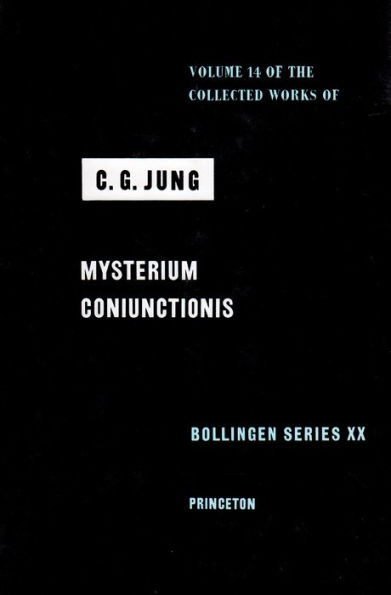 Collected Works of C. G. Jung, Volume 14: Mysterium Coniunctionis / Edition 2
