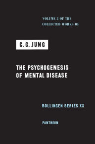 Title: Collected Works of C. G. Jung, Volume 3: The Psychogenesis of Mental Disease, Author: C. G. Jung