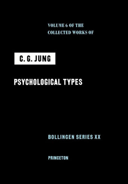 Collected Works of C. G. Jung, Volume 6: Psychological Types