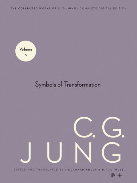 Collected Works of C. G. Jung, Volume 5: Symbols of Transformation / Edition 2