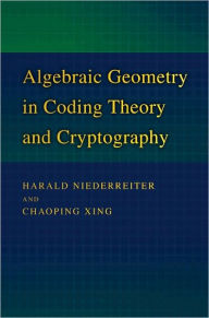 Title: Algebraic Geometry in Coding Theory and Cryptography, Author: Harald Niederreiter