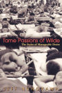 Tame Passions of Wilde: The Styles of Manageable Desire