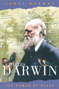 Title: Charles Darwin: The Power of Place / Edition 1, Author: Janet Browne