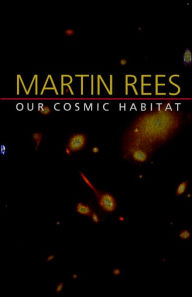 Our Cosmic Habitat / Edition 1