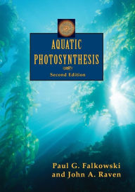 Title: Aquatic Photosynthesis: Second Edition / Edition 2, Author: Paul G. Falkowski