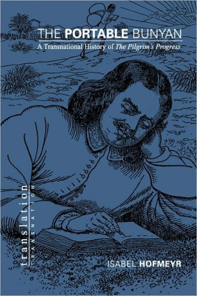 The Portable Bunyan: A Transnational History of The Pilgrim's Progress