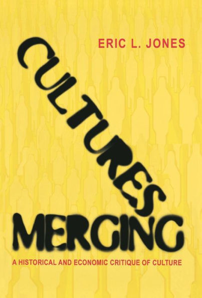 Cultures Merging: A Historical and Economic Critique of Culture