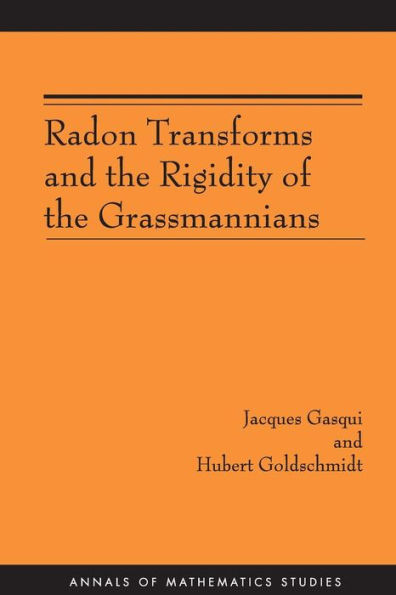 Radon Transforms and the Rigidity of the Grassmannians