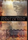From a Philosophical Point of View: Selected Studies
