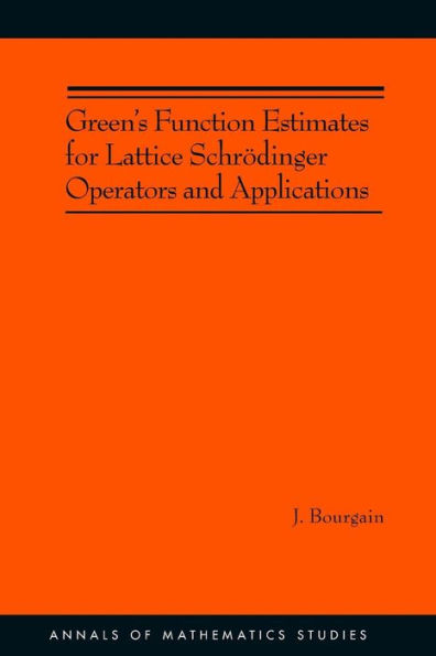 Green's Function Estimates for Lattice Schrödinger Operators and Applications. (AM-158)