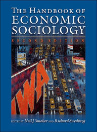 Title: The Handbook of Economic Sociology: Second Edition / Edition 2, Author: Neil J. Smelser