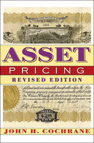 Title: Asset Pricing: Revised Edition / Edition 1, Author: John Cochrane