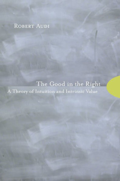 The Good in the Right: A Theory of Intuition and Intrinsic Value