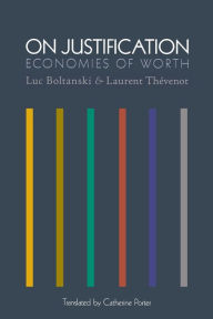 Title: On Justification: Economies of Worth, Author: Luc Boltanski