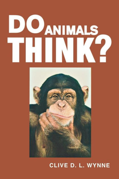 do-animals-think-by-clive-d-l-wynne-9780691126364-paperback