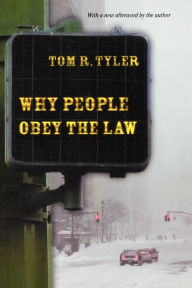 Title: Why People Obey the Law / Edition 1, Author: Tom R. Tyler