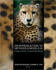 Title: An Introduction to Methods and Models in Ecology, Evolution, and Conservation Biology, Author: Stanton Braude