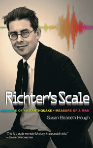 Title: Richter's Scale: Measure of an Earthquake, Measure of a Man, Author: Susan Elizabeth Hough