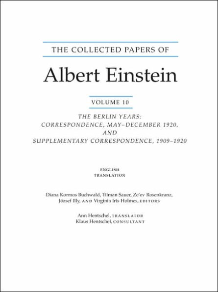 The Collected Papers of Albert Einstein, Volume 10 (English): The Berlin Years: Correspondence, May-December 1920, and Supplementary Correspondence, 1909-1920. (English translation of selected texts)