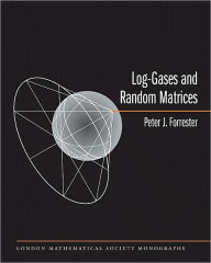 Title: Log-Gases and Random Matrices (LMS-34), Author: Peter J. Forrester