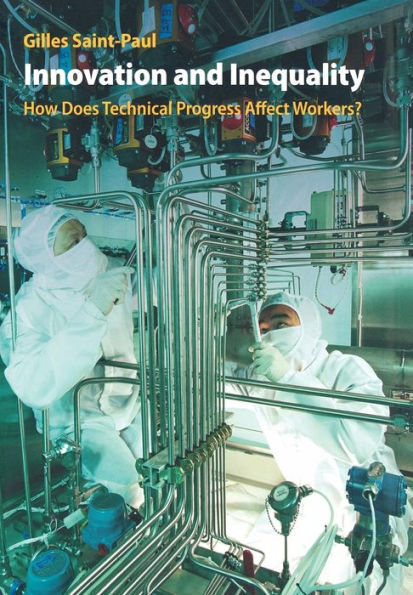 Innovation and Inequality: How Does Technical Progress Affect Workers?