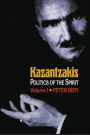 Kazantzakis, Volume 1: Politics of the Spirit / Edition 1