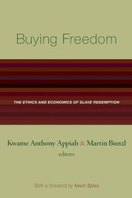 Buying Freedom: The Ethics and Economics of Slave Redemption