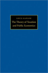 The Theory of Taxation and Public Economics / Edition 1