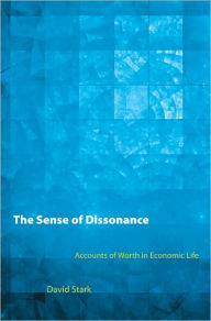 The Sense of Dissonance: Accounts of Worth in Economic Life
