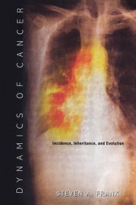 Title: Dynamics of Cancer: Incidence, Inheritance, and Evolution, Author: Steven A. Frank